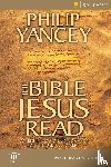 Yancey, Philip - The Bible Jesus Read Participant's Guide