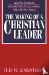 Engstrom, Ted - The Making of a Christian Leader