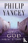 Yancey, Philip - Where Is God When It Hurts?