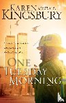 Kingsbury, Karen - One Tuesday Morning