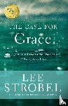 Strobel, Lee - The Case for Grace