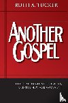 Tucker, Ruth A. - Another Gospel