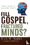 Nanez, Rick M. - Full Gospel, Fractured Minds?