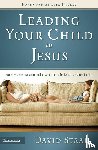 Staal, David - Leading Your Child to Jesus