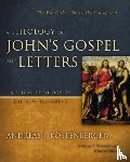Kostenberger, Andreas J. - A Theology of John's Gospel and Letters