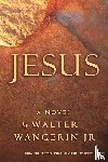 Wangerin Jr., Walter - Jesus