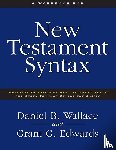 Wallace, Daniel B., Edwards, Grant - A Workbook for New Testament Syntax