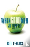 Perkins, William - When Good Men Are Tempted