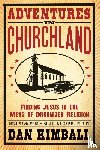 Kimball, Dan - Adventures in Churchland