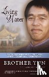Yun, Brother - Living Water: Powerful Teachings from the International Bestselling Author of the Heavenly Man