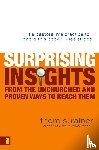 Rainer, Thom S. - Surprising Insights from the Unchurched and Proven Ways to Reach Them