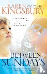 Kingsbury, Karen - Between Sundays