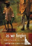 Larson, Catherine Claire - As We Forgive