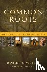 Webber, Robert E. - Common Roots