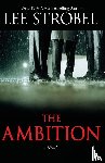 Strobel, Lee - The Ambition