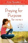 Brazelton, Katie - Praying for Purpose for Women