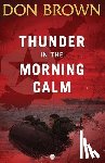 Brown, Don - Thunder in the Morning Calm