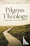 Horton, Michael - Pilgrim Theology