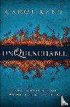Kent, Carol - Unquenchable