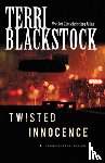 Blackstock, Terri - Twisted Innocence