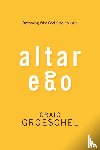 Groeschel, Craig - Altar Ego