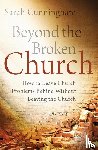 Cunningham, Sarah Raymond - Beyond the Broken Church