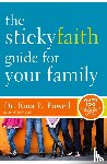 Powell, Kara - The Sticky Faith Guide for Your Family