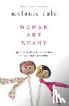 Dale, Melanie - Women are Scary