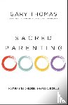 Thomas, Gary - Sacred Parenting
