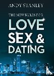 Stanley, Andy - The New Rules for Love, Sex, and Dating