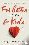 Schwenk, Patrick and Ruth - For Better or for Kids