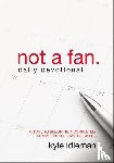 Idleman, Kyle - Not a Fan Daily Devotional