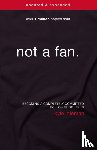 Idleman, Kyle - Not a Fan Updated and Expanded
