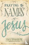Spangler, Ann - Praying the Names of Jesus