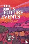 Wood, Leon J. - The Bible and Future Events