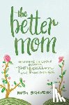 Schwenk, Ruth - The Better Mom
