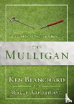 Blanchard, Ken, Armstrong, Wally - The Mulligan