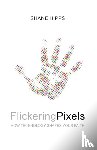 Hipps, Shane - Flickering Pixels