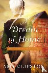 Clipston, Amy - A Dream of Home