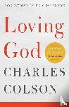 Charles W. Colson, Colson - Loving God
