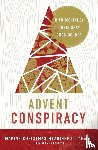 McKinley, Rick, Seay, Chris, Holder, Greg - Advent Conspiracy