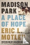 Motley, Eric L. - Madison Park