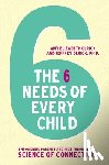 Olrick, Amy Elizabeth, Olrick, Jeffrey - The 6 Needs of Every Child