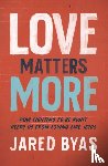 Byas, Jared - Love Matters More