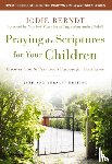 Berndt, Jodie - Praying the Scriptures for Your Children 20th Anniversary Edition