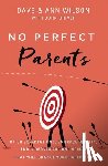 Wilson, Dave, Wilson, Ann - No Perfect Parents