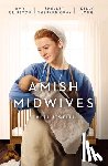 Clipston, Amy, Gray, Shelley Shepard, Long, Kelly - Amish Midwives