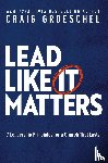 Groeschel, Craig - Lead Like It Matters