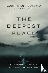 Thompson, MD - The Deepest Place