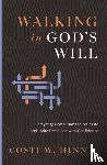 Hinn, Costi W. - Walking in God's Will
